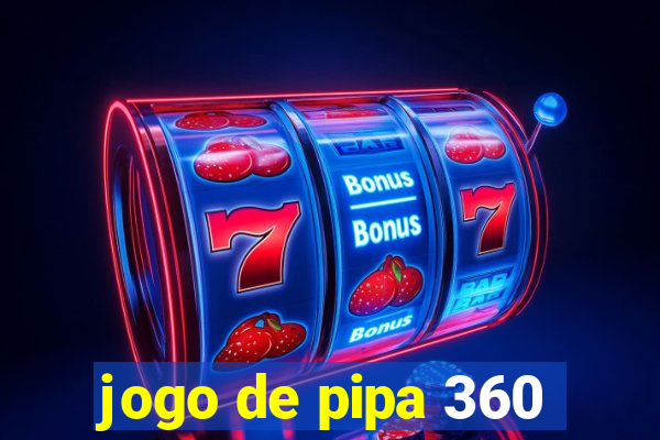 jogo de pipa 360